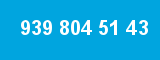939 804 51 43 939 804 51 43